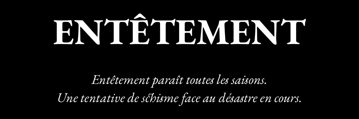 Entêtement's banner