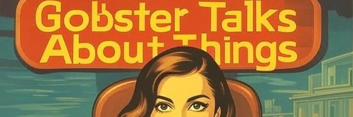 Gobster Talks About Things's banner