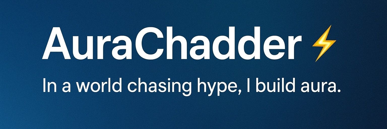 AuraChadder🔥 banner