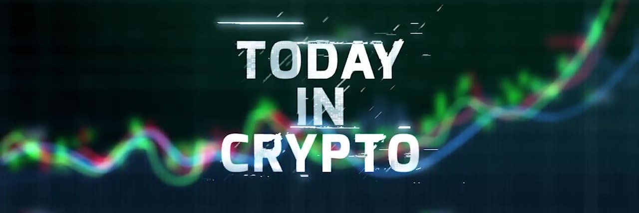 Today in Crypto banner