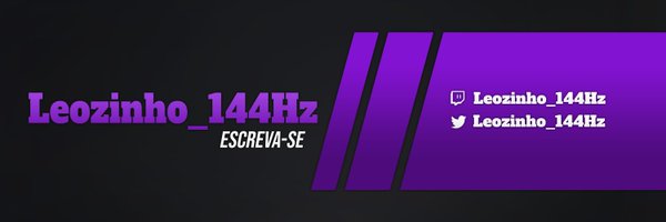 Leozinho_144Hz Profile Banner