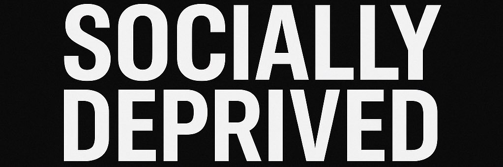 SOCIALLY DEPRIVED's banner