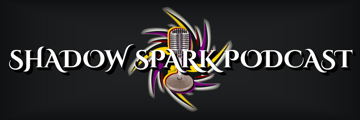 Shadow Spark Podcast banner