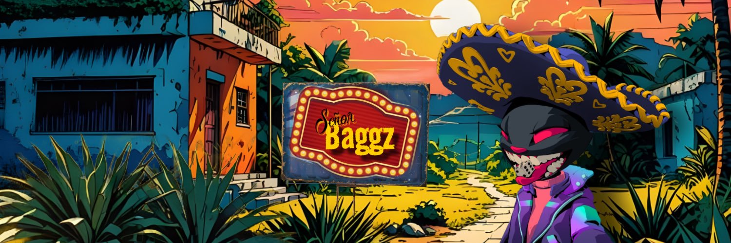 SeñorBaggz 🀄️🇨🇦➡️🇲🇽 (🌮,🌮) Andale🌶️ banner