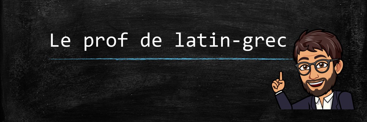 Le prof de latin-grec banner