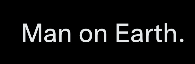 Man On Earth banner