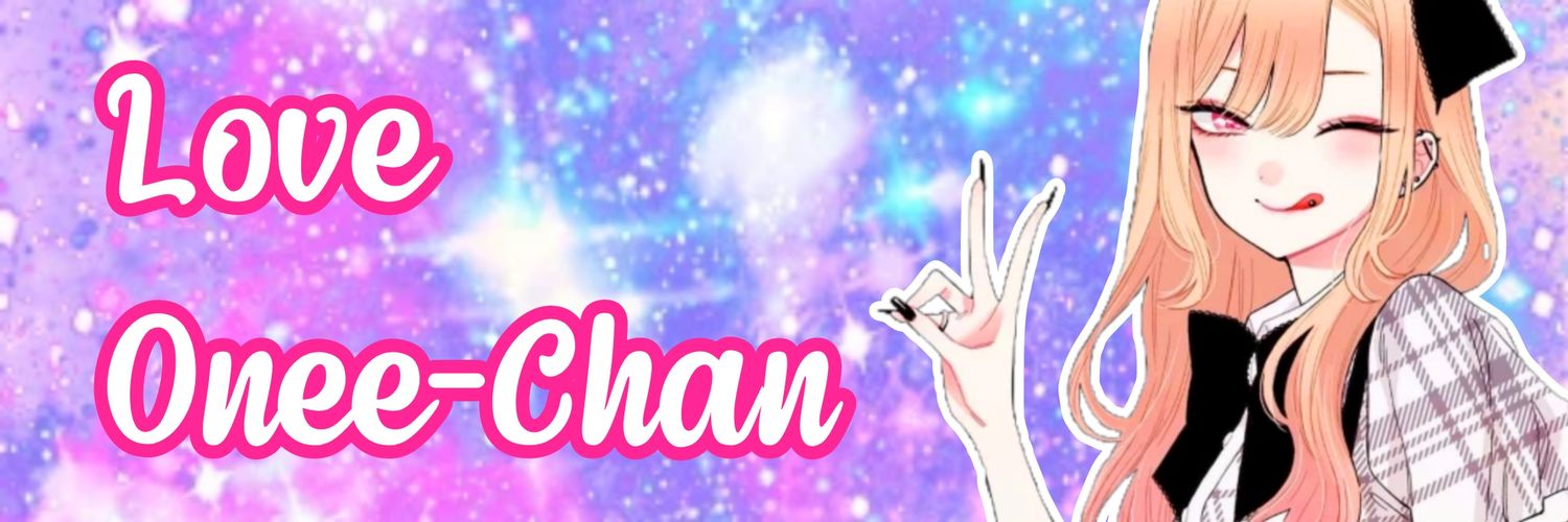 Onee-Chan - 18+ ✨️Cutest Gamer 2DFD Princess ✨️ banner