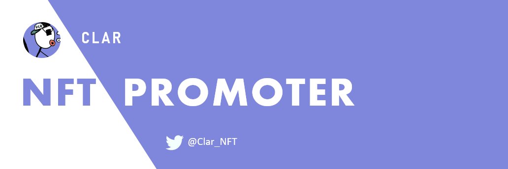 Clar ✨ | free NFT Promoter ❁ banner
