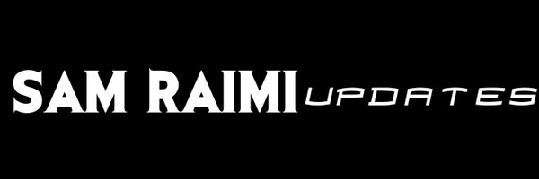 SamRaimiUpdates Profile Banner