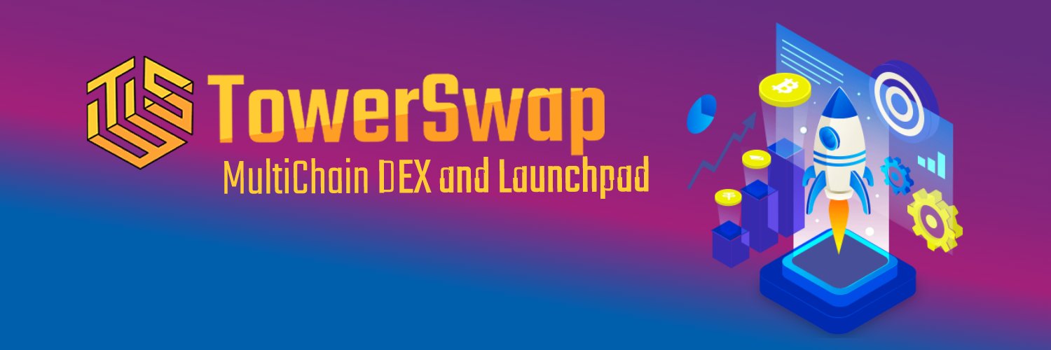 TowerSwap DEX & Launchpad 🚀 Profile Banner