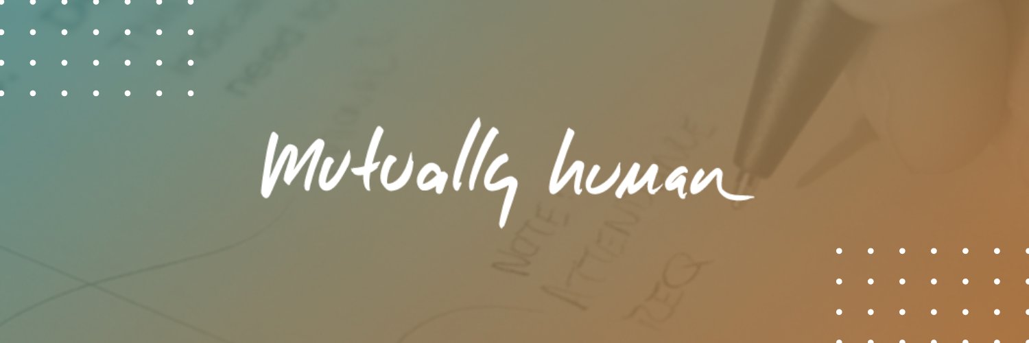 mutuallyhuman's profile banner image