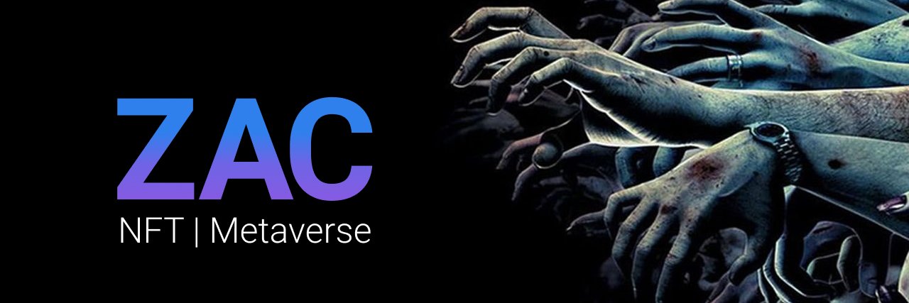 🧟 ZAC - NFT | Metaverse 🧟 banner