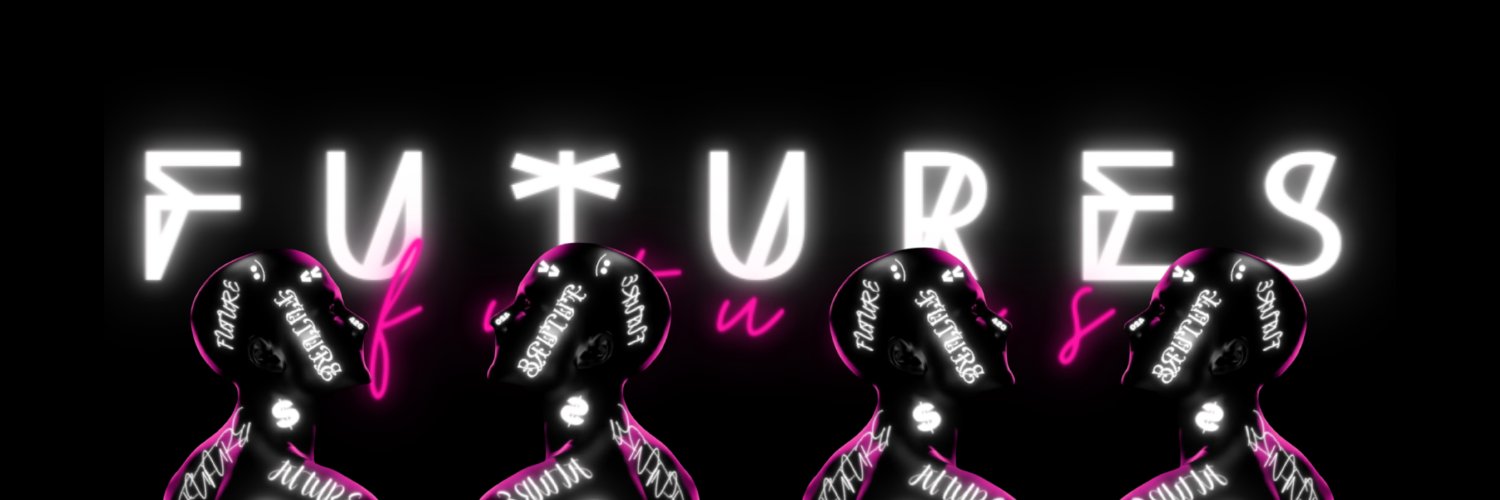 | FUTURES | (★‿★) banner