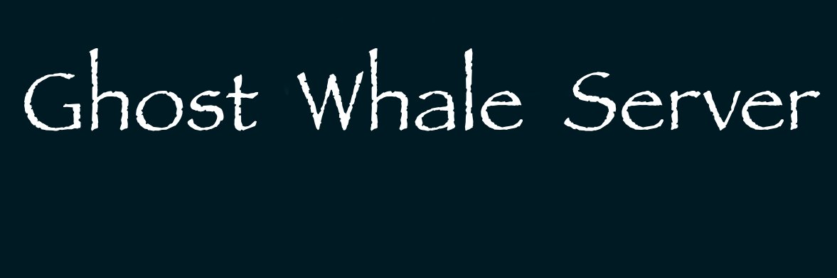 GhostWhaleServer banner
