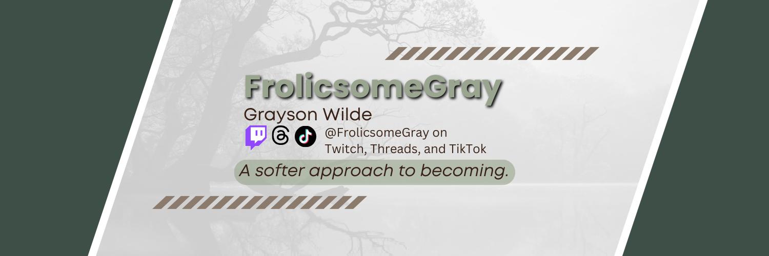 FrolicsomeGray's profile banner image