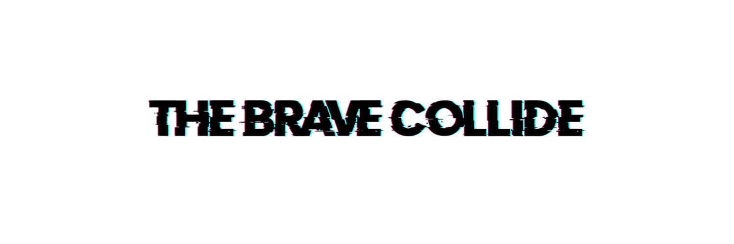 The Brave Collide banner