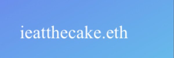 iEatTheCake.eth Profile Banner