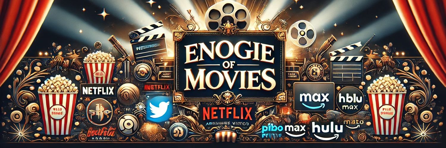 Eñŏgie of Movies🫅🎬🍟🍿 banner