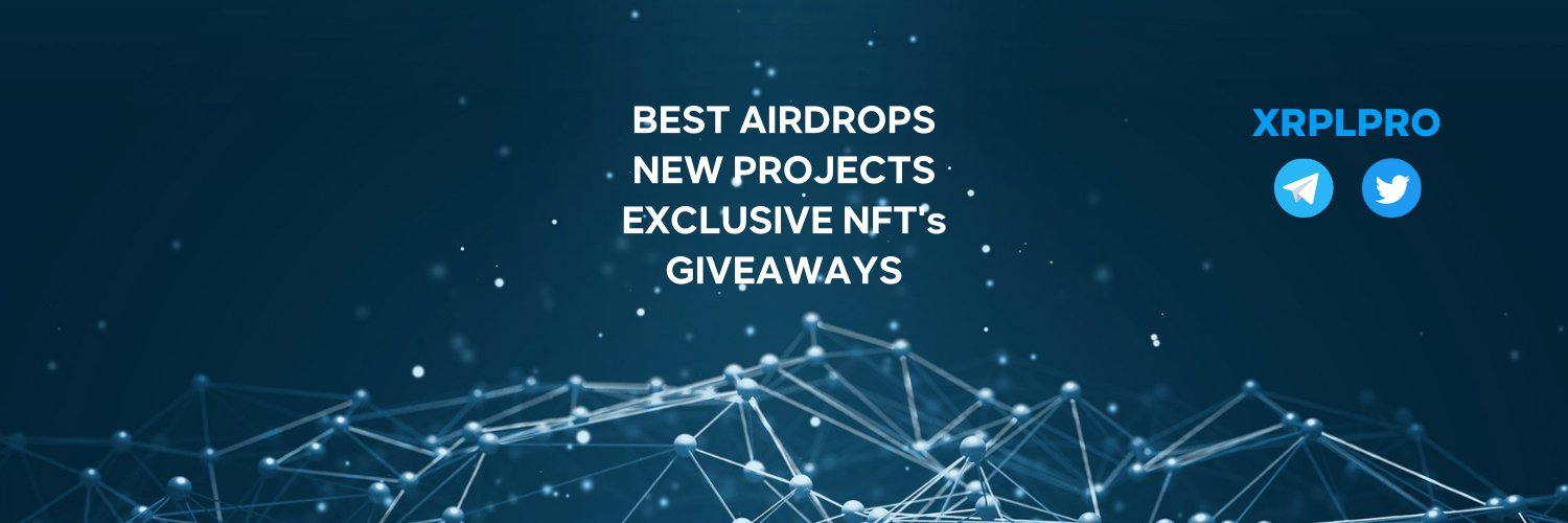 XRP BEST AIRDROPS / NFT'S / GIVEAWAYS banner
