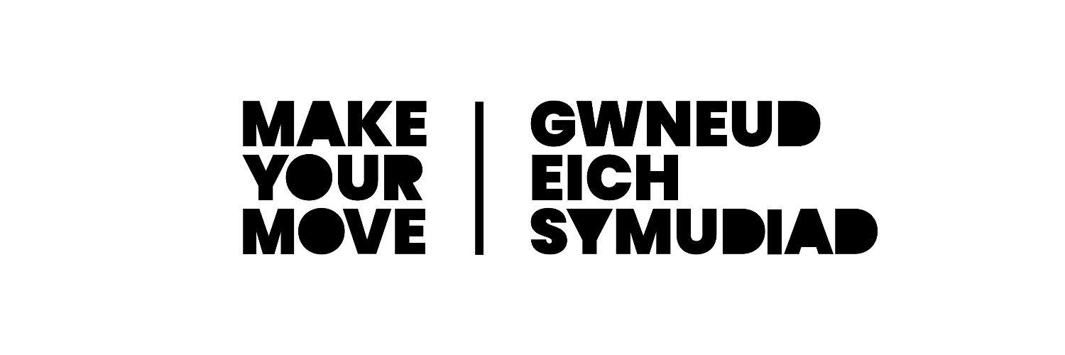 Make Your Move | Gwneud Eich Symudiad banner