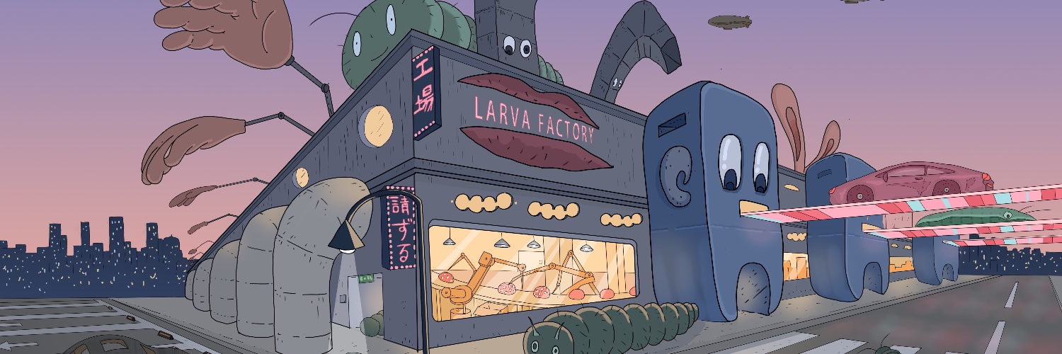 LarvaFactory's profile banner image