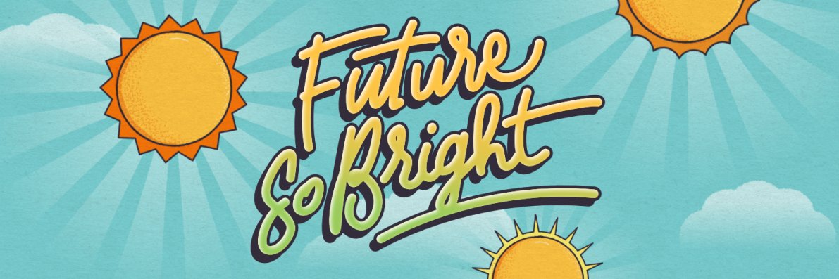 Future So Bright's banner