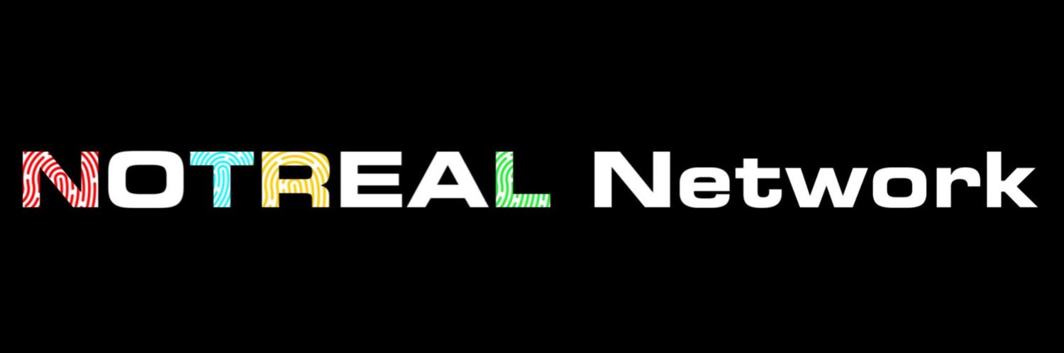 NOTREAL banner