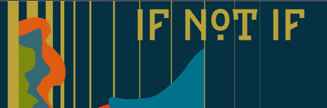 If Not If banner