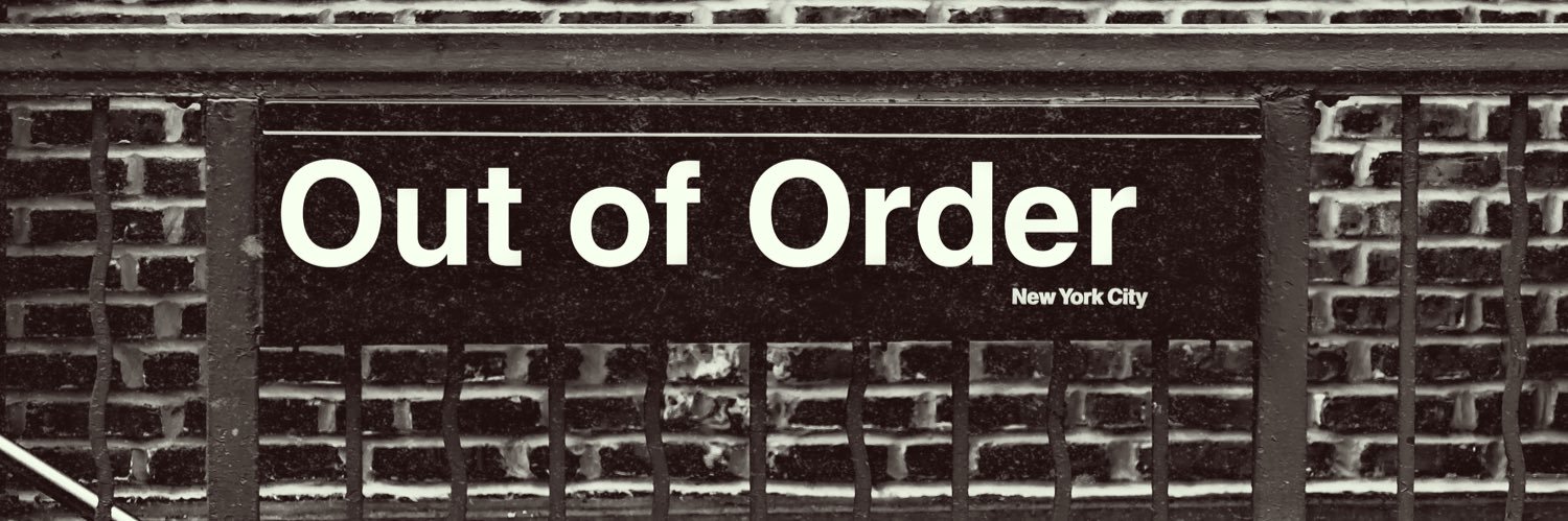 OUT OF ORDER's banner