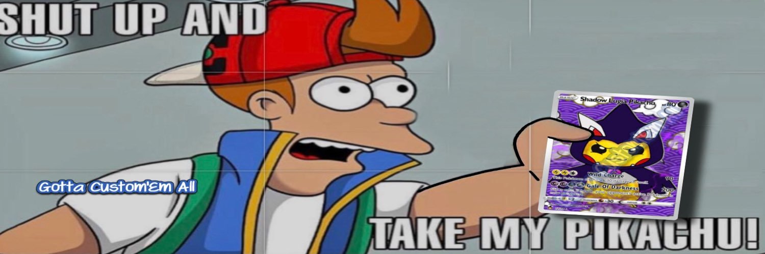 Gotta_Custom_Em_All's banner