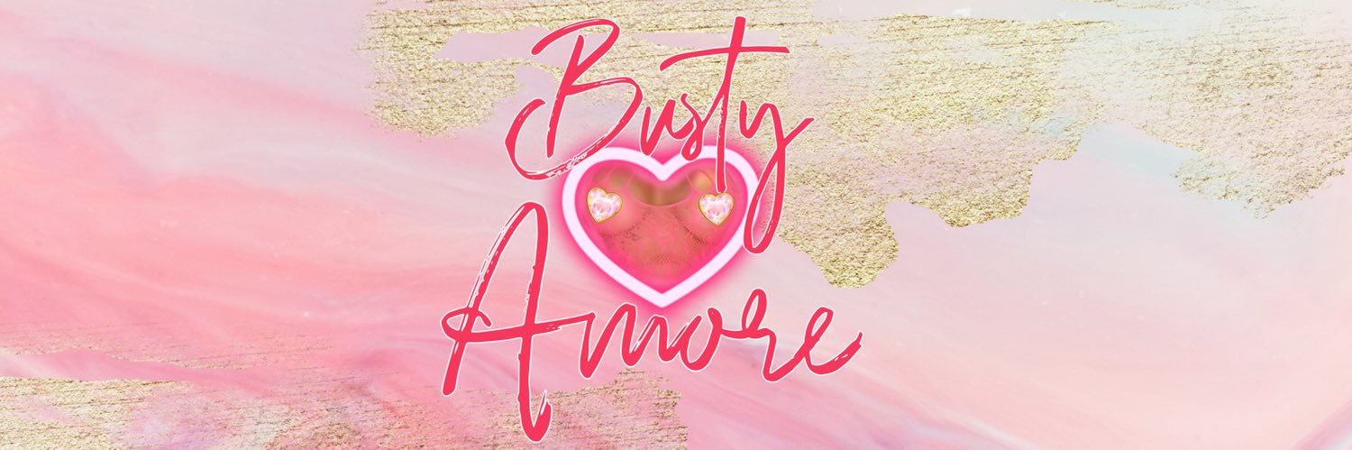 BustyAmore 💋❤️ LA/SAN DIEGO DM FOR COLLABS😘 banner