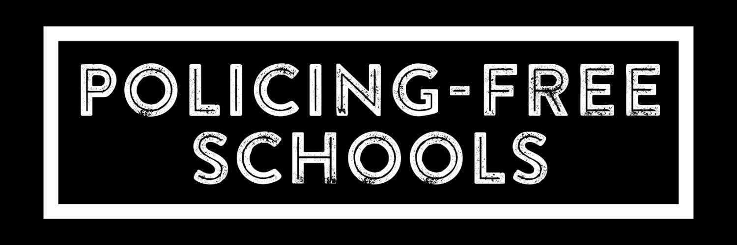 Policing-Free Schools's banner