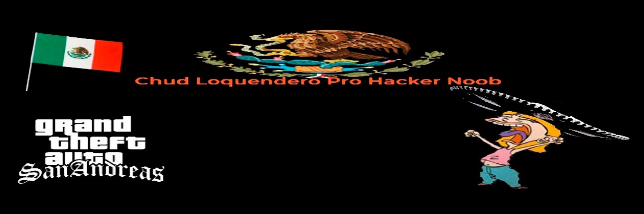 Chud Loquendero pro hacker noob banner