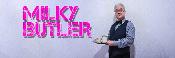 Milky Butler (Content for +18 years old) Profile Banner