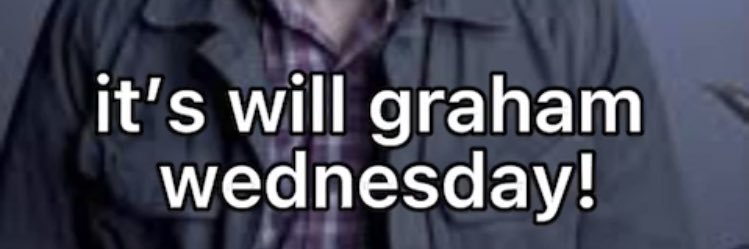 Will Graham Wednesday's banner