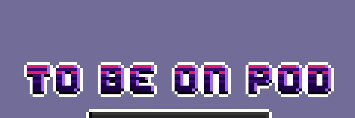 To be on Pod 🎙 banner