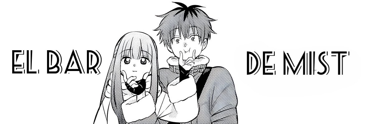 𝐄𝐥 𝐁𝐚𝐫 𝐝𝐞 𝐌𝐢𝐬𝐭 banner