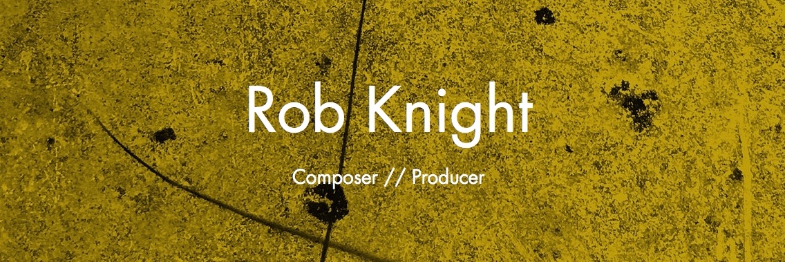 Rob K | Composer/Audio geek banner