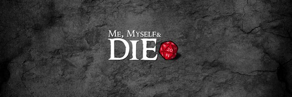 MeMyselfandDie1 Profile Banner