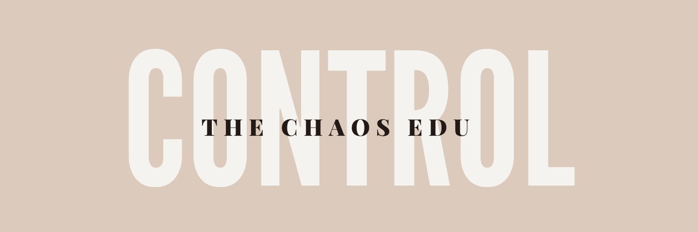 Control The Chaos Edu. banner