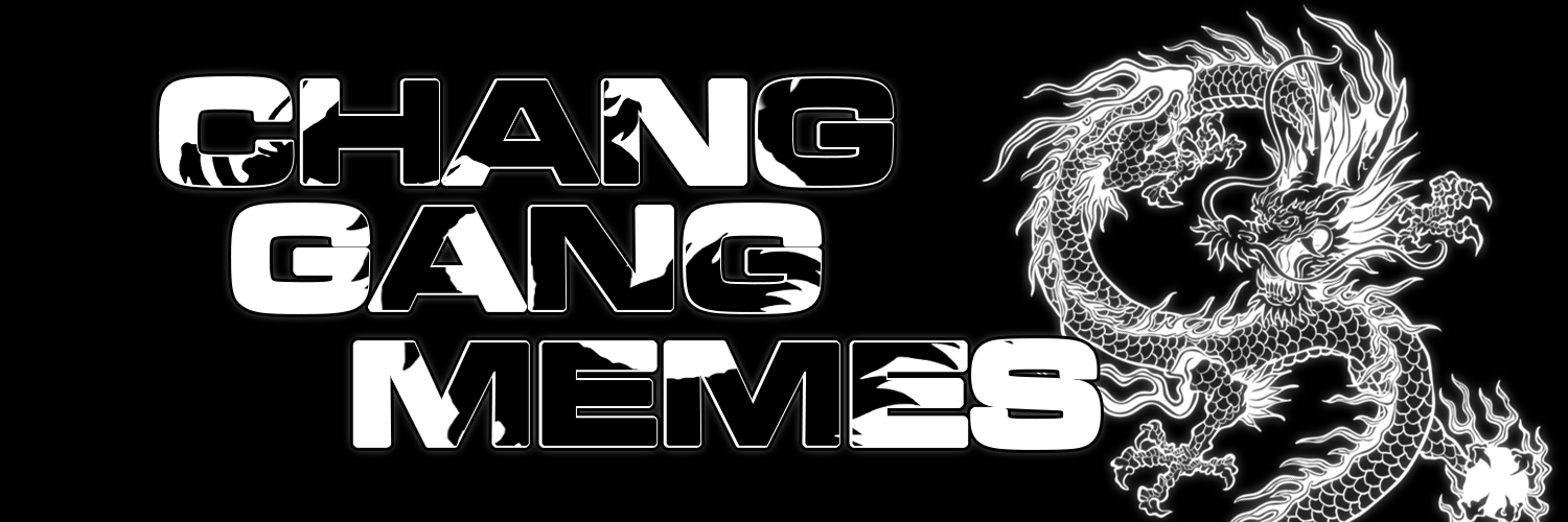 Chang Gang Memes banner