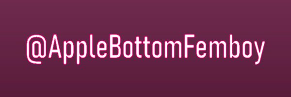 AppleBottomFem Profile Banner