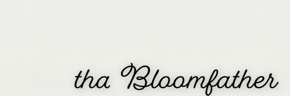tha Bloomfather banner