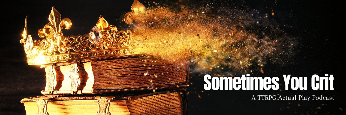 Sometimes You Crit banner