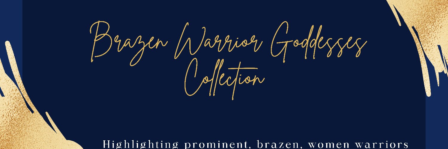 Brazen Warrior Goddesses- Early Mint 3/3 banner