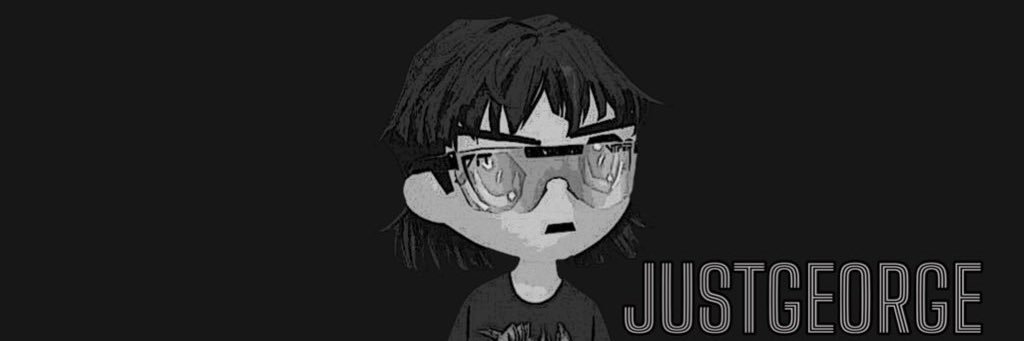 JustGeorge (trying to be rich arc) banner