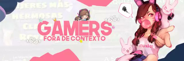 Gamers fora de contexto banner
