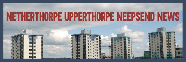 Netherthorpe, Upperthorpe and Neepsend news Profile Banner