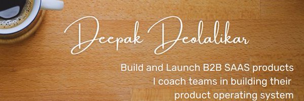Deepak Deolalikar (Revenue centric B2B Saas PM) Profile Banner