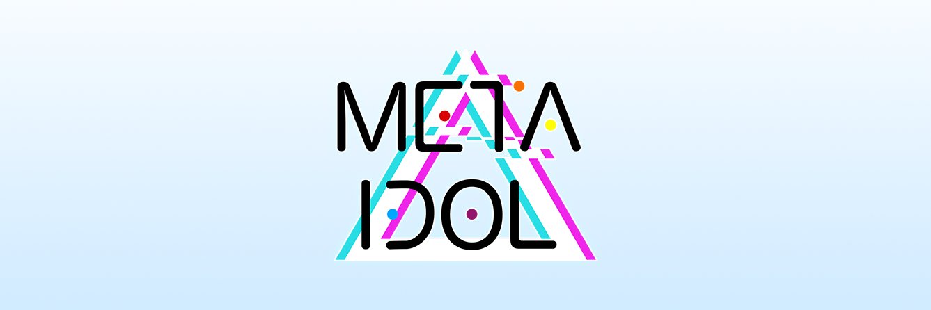 METAIDOL_Official banner